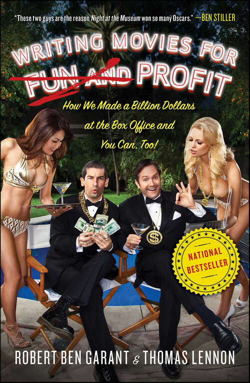Book cover of Writing Movies for Fun and Profit: How We Made a Billion Dollars at the Box Office and You Can, Too!