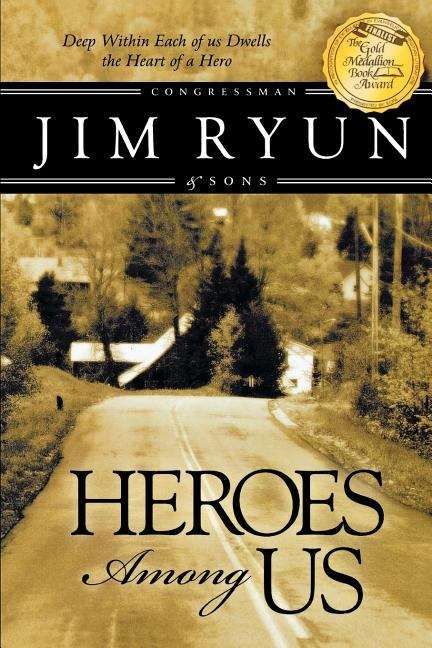 Book cover of Heroes among Us: Deep within Each of Us Dwells the Heart of a Hero