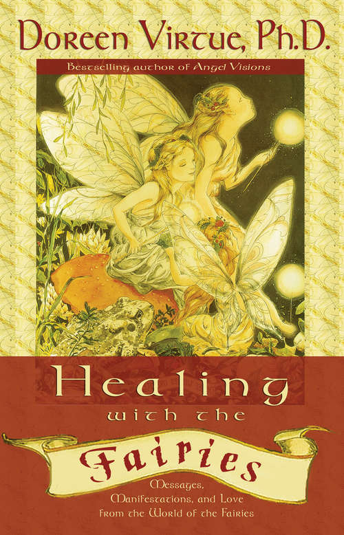 Book cover of Healing with the Fairies: Messages, Manifestations, And Love From The World Of The Fairies