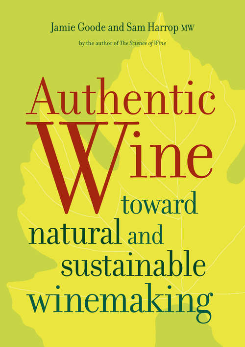 Book cover of Authentic Wine: Toward Natural and Sustainable Winemaking