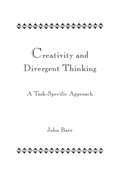 Creativity and Divergent Thinking: A Task-Specific Approach