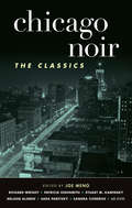 Chicago Noir: The Classics (Akashic Noir #0)