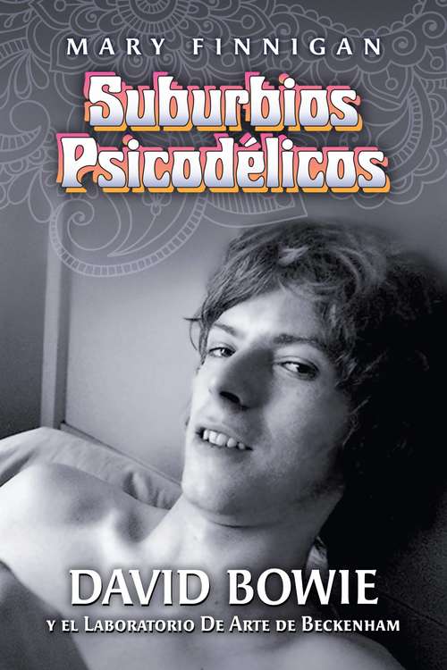 Book cover of Suburbios Psicodélicos: David Bowie y el Laboratorio de Arte de Beckenham