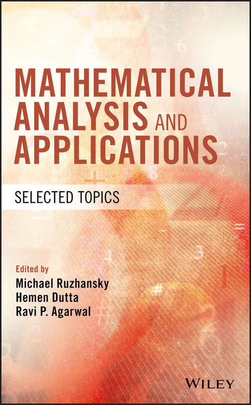 Mathematical Analysis and Applications: Selected Topics (Mathematical Analysis And Applications Ser. #Vol. 2)