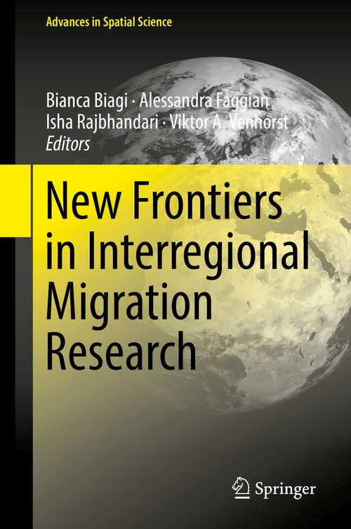 Book cover of New Frontiers in Interregional Migration Research (1st ed. 2018) (Advances in Spatial Science)