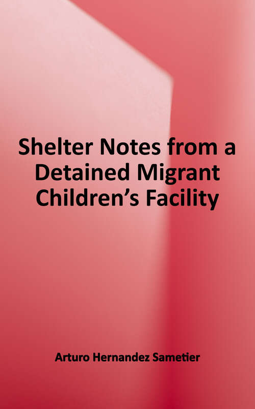 Book cover of Shelter: Notes From a Detained Migrant Children's Facility