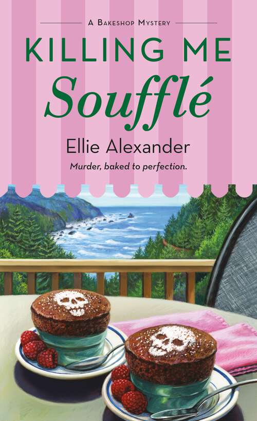 Book cover of Killing Me Soufflé: A Bakeshop Mystery (A Bakeshop Mystery)