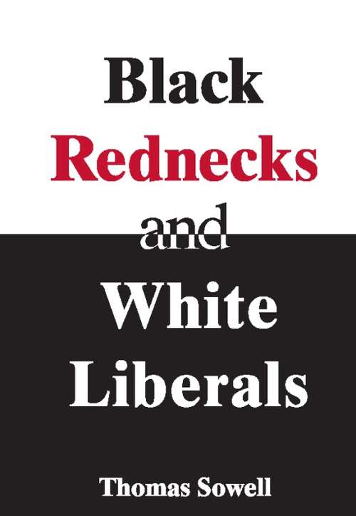 Book cover of Black Rednecks & White Liberals