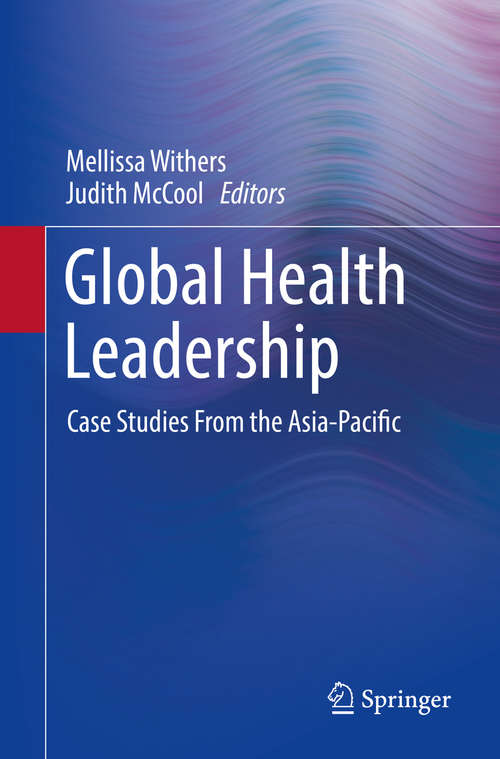Global Health Leadership: Case Studies From the Asia-Pacific