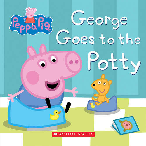 Book cover of Peppa Pig: George Goes to the Potty