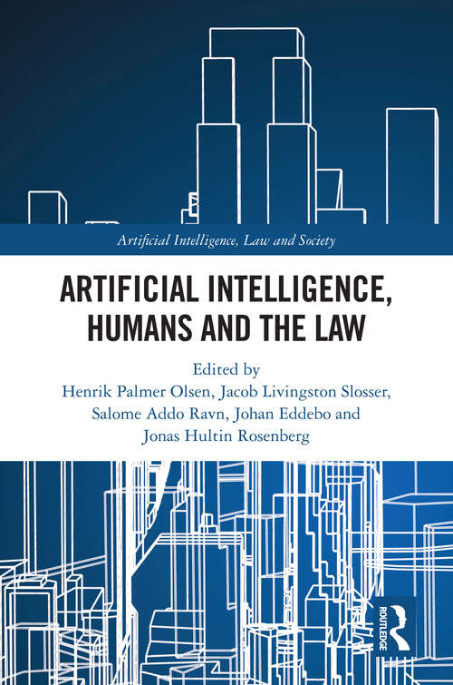 Book cover of Artificial Intelligence, Humans and the Law (1) (Artificial Intelligence, Law and Society)