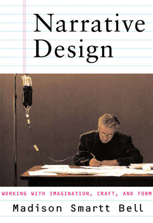 Book cover of Narrative Design: Working With Imagination, Craft, And Form