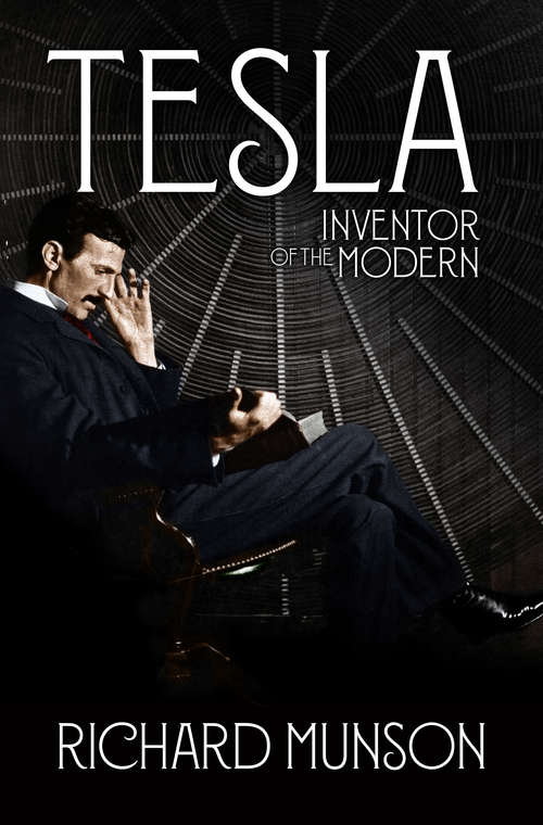Book cover of Tesla: Inventor Of The Modern