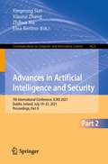 Advances in Artificial Intelligence and Security: 7th International Conference, ICAIS 2021, Dublin, Ireland, July 19-23, 2021, Proceedings, Part II (Communications in Computer and Information Science #1423)