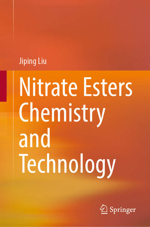 Book cover of Nitrate Esters Chemistry and Technology (1st ed. 2019)