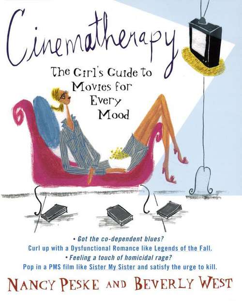 Book cover of Cinematherapy: The Girl's Guide to  Movies For Every Mood