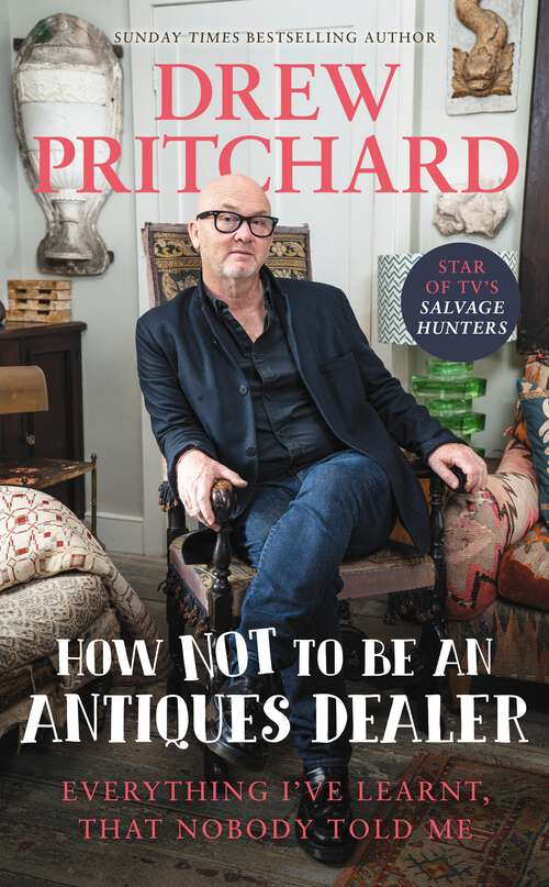 Book cover of How Not to Be an Antiques Dealer: Everything I've learnt, that nobody told me