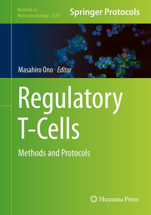 Book cover of Regulatory T-Cells: Methods and Protocols (1st ed. 2023) (Methods in Molecular Biology #2559)