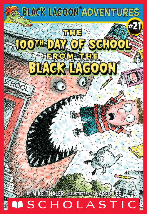 Book cover of The 100th Day of School from the Black Lagoon (Black Lagoon Adventures #21)