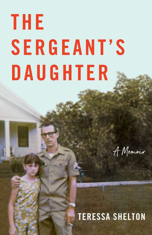Book cover of The Sergeant's Daughter: A Memoir
