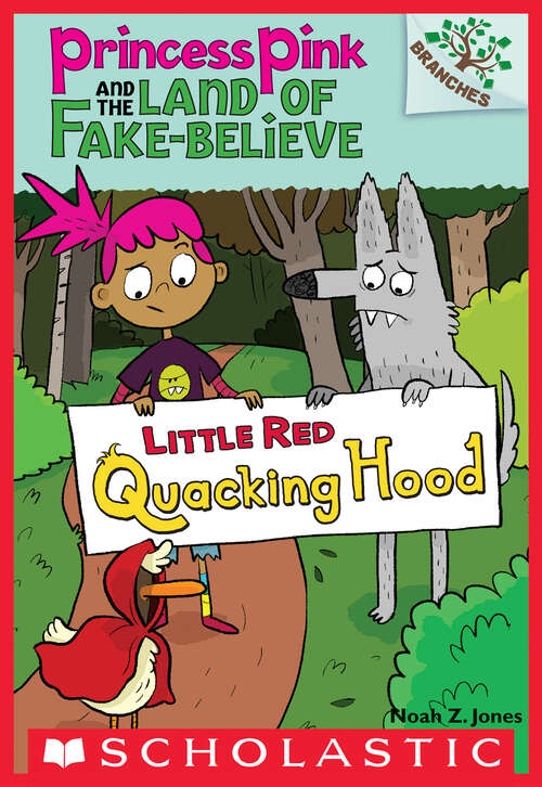 Book cover of Little Red Quacking Hood: A Branches Book (Princess Pink and the Land of Fake-Believe #2)