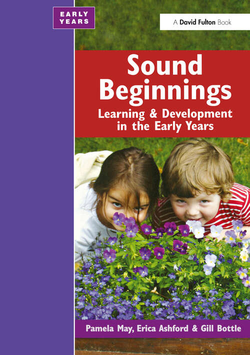Sound Beginnings: Learning and Development in the Early Years