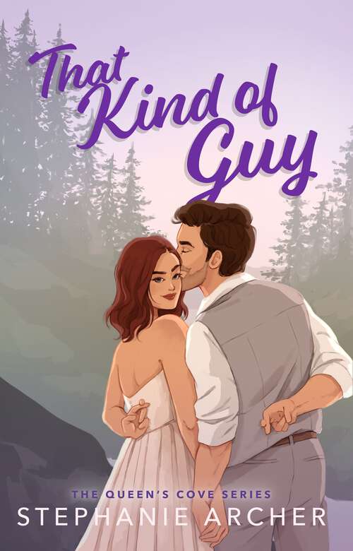 Book cover of That Kind of Guy: A Spicy Small Town Fake Dating Romance (The Queen's Cove Series Book 1)