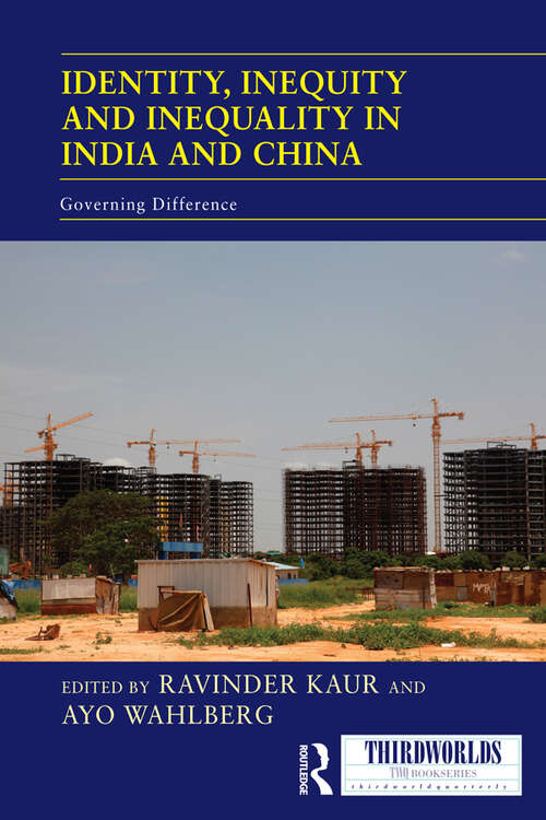 Book cover of Identity, Inequity and Inequality in India and China: Governing Difference (ISSN)