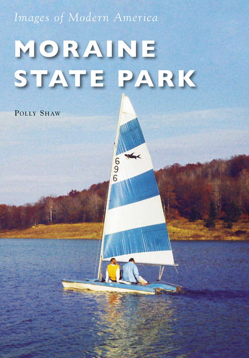 Book cover of Moraine State Park (Images of Modern America)