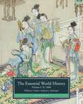 The Essential World History: Volume 1: To 1800