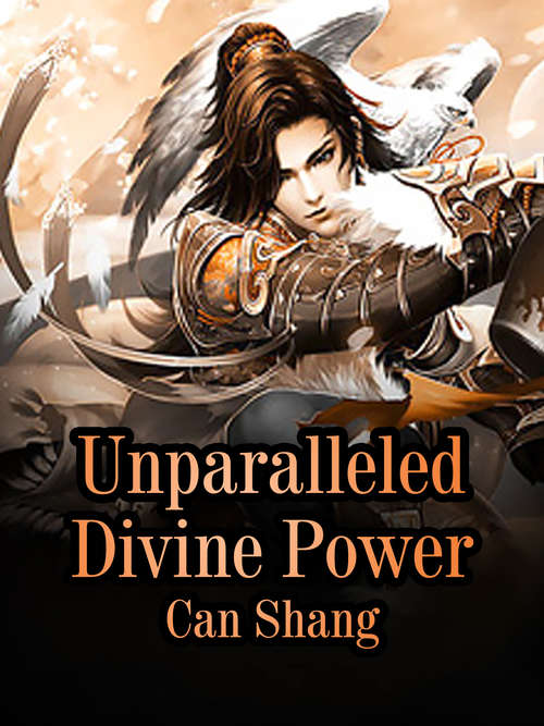 Unparalleled Divine Power: Volume 12 (Volume 12 #12)