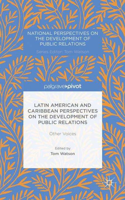 Book cover of Latin American and Caribbean Perspectives on the Development of Public Relations: Other Voices