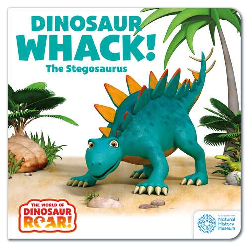 Book cover of Dinosaur Whack! The Stegosaurus (The World of Dinosaur Roar! #5)