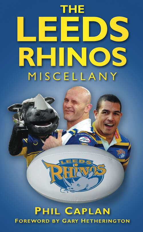 Book cover of The Leeds Rhinos Miscellany