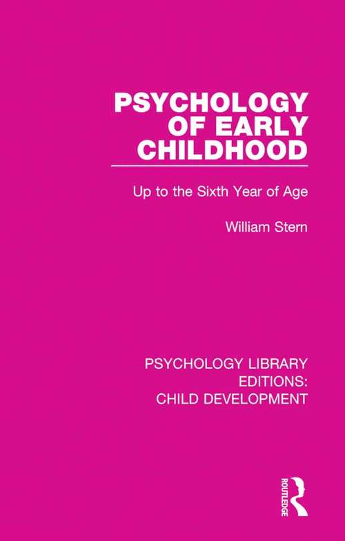 Book cover of Psychology of Early Childhood: Up to the Sixth Year of Age (Psychology Library Editions: Child Development #16)