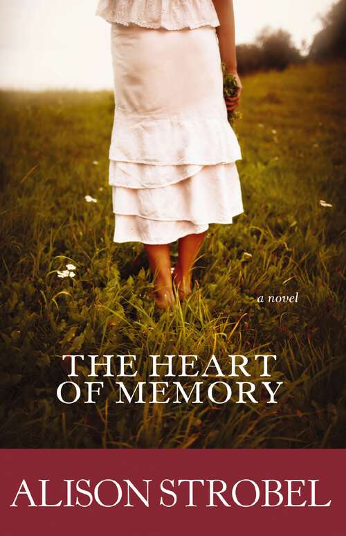 Book cover of The Heart of Memory: A Novel