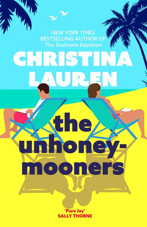 Book cover of The Unhoneymooners: escape to paradise with this hilarious and feel good romantic comedy