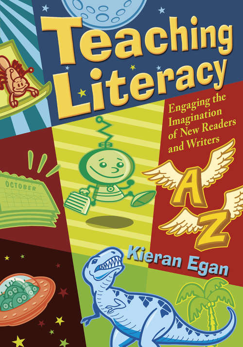 Book cover of Teaching Literacy: Engaging the Imagination of New Readers and Writers
