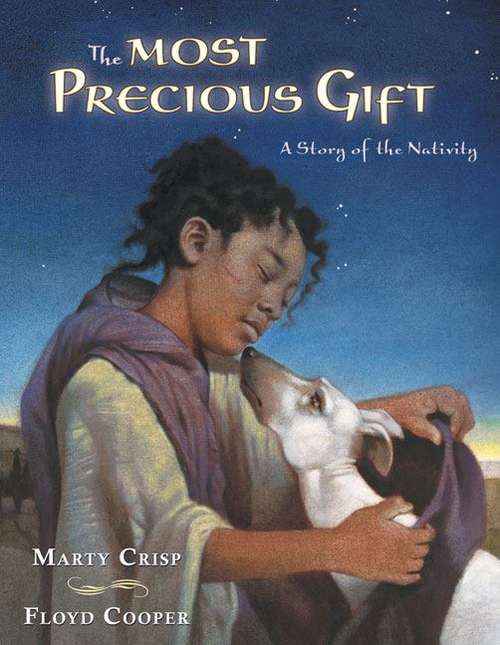 Book cover of The Most Precious Gift: A Story of the Nativity