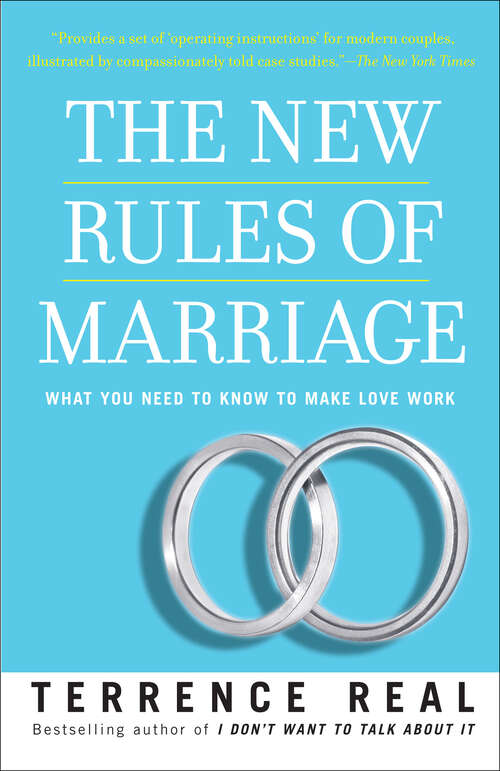 Book cover of The New Rules of Marriage: What You Need To Know To Make Love Work