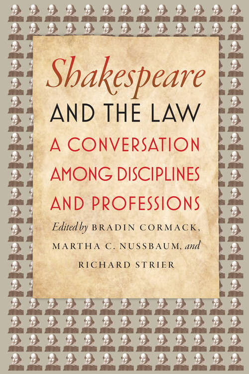 Book cover of Shakespeare and the Law: A Conversation Among Disciplines and Professions