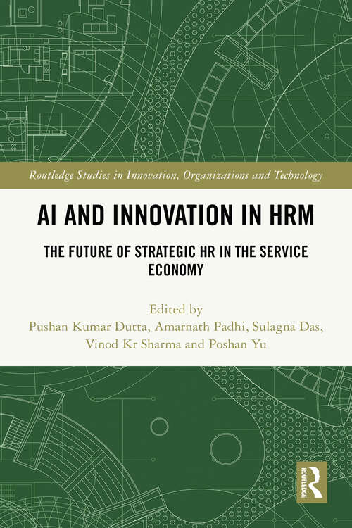 Book cover of AI and Innovation in HRM: The Future of Strategic HR in the Service Economy (1) (Routledge Studies in Innovation, Organizations and Technology)