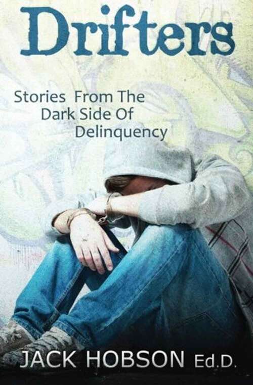 Book cover of Drifters: Stories From the Dark Side of Delinquency
