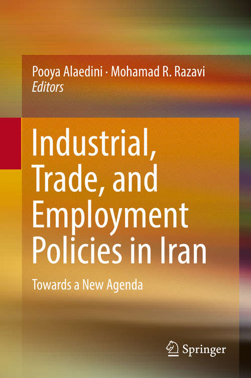 Book cover of Industrial, Trade, and Employment Policies in Iran: Towards a New Agenda