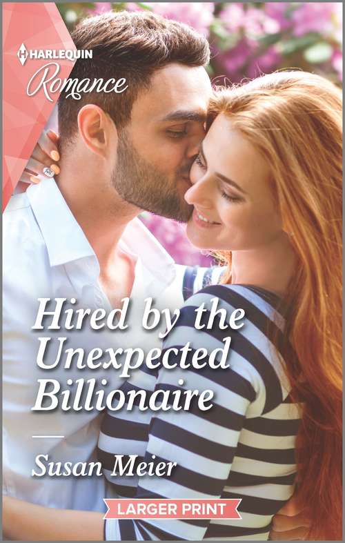 Hired by the Unexpected Billionaire: Hired By The Unexpected Billionaire (the Missing Manhattan Heirs) / Lawfully Unwed (return To The Double C) (The Missing Manhattan Heirs #3)