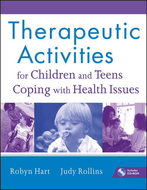Book cover of Therapeutic Activities for Children and Teens Coping with Health Issues