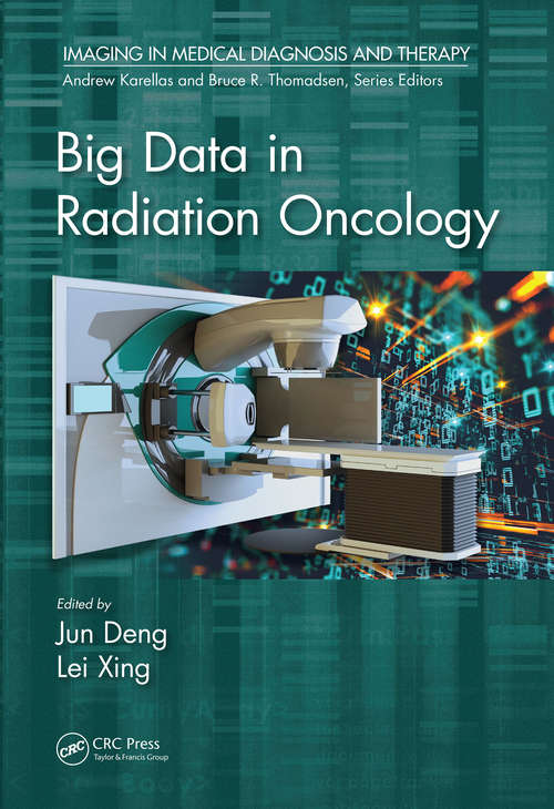 Big Data in Radiation Oncology (Imaging in Medical Diagnosis and Therapy)
