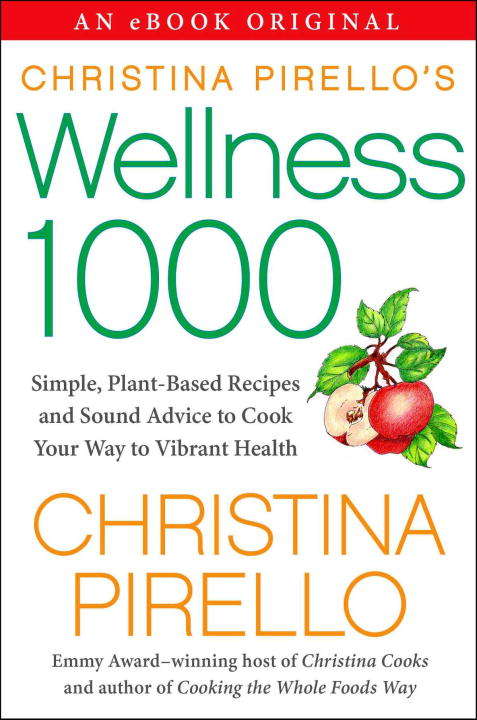Book cover of Christina Pirello's Wellness 1000