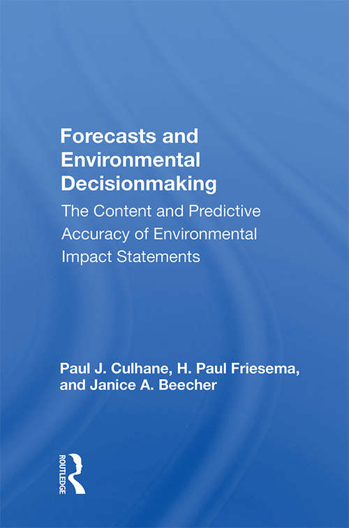 Book cover of Forecasts And Environmental Decision Making: The Content And Predictive Accuracy Of Environmental Impact Statements