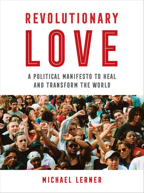 Book cover of Revolutionary Love: A Political Manifesto to Heal and Transform the World